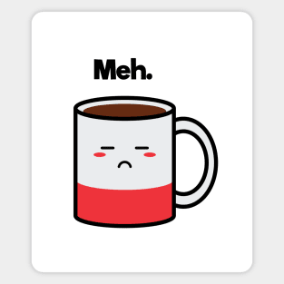 Meh. | Coffee | Charging | Low Battery | Cute Kawaii | White Magnet